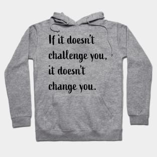 Challenge You Hoodie